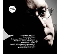 Rotterdam Philharmonic Orchestra, Residentie Orkest & Het Gelders Orkest - Robin de Raaff: Entangled Tales