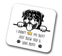 RottweIler Coaster I Didn't My Butt Just Blew You A Love Puff Pet Present RottweIler Dog Mum Dad Friend Joke Funny Gift Birthday Christmas, Hardboard Coaster