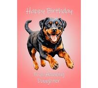 Rottweiler Dog Art Birthday Card For Daughter