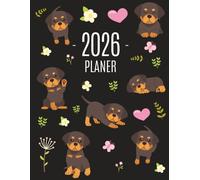Rottweiler Planer 2026: Wochenplaner 2026 mit Hund | Monatsplaner 12 Monate Organizer | Einfacher Überblick über die Terminpläne | Agenda mit Raum für Notizen