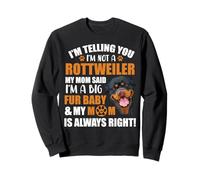 Rottweiler T-Shirt I'm Telling You I'm Just A Big Fur Baby Sweatshirt