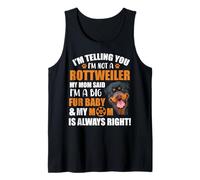 Rottweiler T-Shirt I'm Telling You I'm Just A Big Fur Baby Tank Top