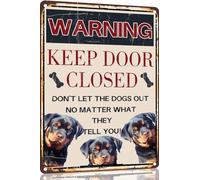 Rottweiler Vintage Metal Signs Dog Warning Decor Keep Door Closed Don't Let The Dogs Out No Matter What They Tell You Retro Art Sign for Home Office Room Wall 8x12 Inch