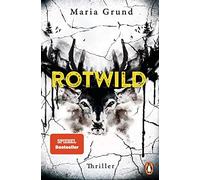 Rotwild: Thriller. Eiskalte Bestseller-Spannung, Grund, Thiele.