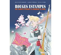 Rouges estampes - Une enquête pendant la commune de Paris