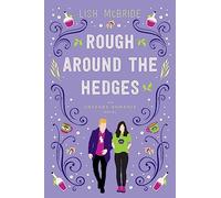 Rough Around the Hedges: an Uncanny Romance Novel