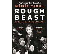 Rough Beast : My Story and the Reality of Sinn Fein