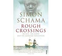 Rough Crossings: Britain, the Slaves and the American Revolution