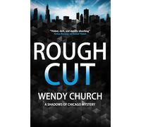 Rough Cut (A Shadows of Chicago Mystery)