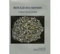 Rough Diamonds: A Practical Guide