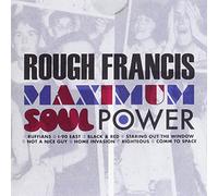 Rough Francis - Maximum Soul Power