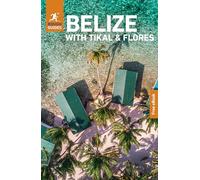 Rough Guides Belize with Tikal and Flores: Travel Guide with eBook (Rough Guides Main Series)