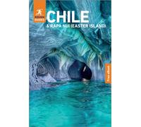 Rough Guides Chile and Rapa Nui (Easter Island): Travel Guide with eBook : 2026-2027 | Insider Tips | Must-See Sights | Maps & Itineraries | Covers: Santiago, Valparaiso, Norte Grande and more