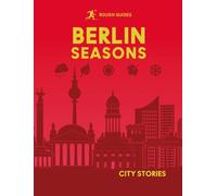 Rough Guides City Stories: Berlin Seasons