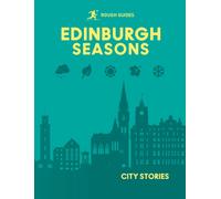 Rough Guides City Stories: Edinburgh Seasons