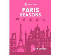 Rough Guides City Stories: Paris Seasons