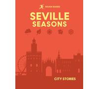 Rough Guides City Stories: Seville Seasons