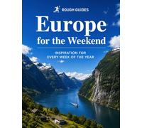 Rough Guides Europe for the Weekend: Inspiration for Every Week of the Year (Inspirational Rough Guides)