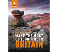 Rough Guides – Make the Most of Your Time in Britain: 365 British Travel Experiences