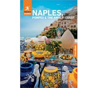 Rough Guides Naples, Pompeii and the Amalfi Coast: Travel Guide with eBook : 2026-2027 | Insider Tips | Must-See Sights | Maps & Itineraries | Covers: Naples, Pompeii, Amalfi Coast and more