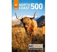 Rough Guides North Coast 500: Travel Guide with eBook : 2026-2027 | Insider Tips | Must-See Sights | Maps & Itineraries | Covers: Inverness, Applecross, John o'Groats and more