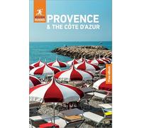 Rough Guides Provence and the Cote d'Azur: Travel Guide with eBook: 2026-2027 | Insider Tips | Must-See Sights | Maps & Itineraries | Covers: Avignon, Marseille, Nice and more