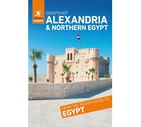 Rough Guides Snapshot Alexandria and northern Egypt (Travel Guide)