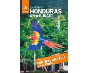 Rough Guides Snapshot Honduras on a Budget (Travel Guide)