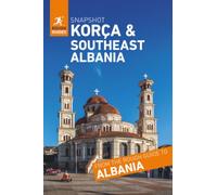 Rough Guides Snapshot Korça and southeast Albania ( Travel Guide | Insider tips | Must-See Sights | Color Maps | Travel Phrasebooks )