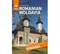Rough Guides Snapshot Moldavia (Travel Guide | Insider Tips | Must-See Sights | Color Maps | Travel Phrasebooks)