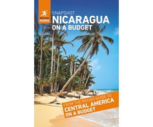 Rough Guides Snapshot Nicaragua on a budget (Travel Guide)