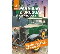 Rough Guides Snapshot Paraguay and Uruguay on a Budget (Travel Guide)