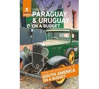 Rough Guides Snapshot Paraguay and Uruguay on a Budget (Travel Guide | Insider Tips | Must-See Sights | Maps | Phrasebooks)