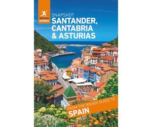 Rough Guides Snapshot Santander, Cantabria & Asturias (Travel Guide | Insider Tips | Must-See Sights | Maps | Phrasebooks)