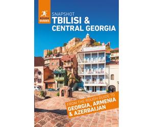 Rough Guides Snapshot Tbilisi and Central Georgia (Travel Guide)