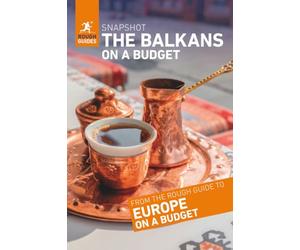 Rough Guides Snapshot The Balkans on a Budget (Travel Guide)