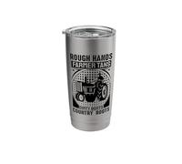 Rough Hands Farmer Tans Dirty Boots Country Roots Stainless Steel Insulated Tumbler