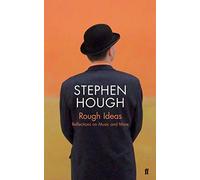 Rough Ideas: Reflections on Music and More