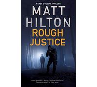 Rough Justice: 6 (A Grey and Villere Thriller)
