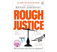 Rough Justice : Do we have the law we deserve?