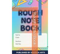 Rough Note Book: A Bright & Fun Notebook for Students - Perfect for Practice, Homework, Class Notes
