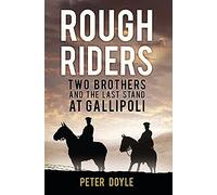 Rough Riders: Two Brothers and the Last Stand at Gallipoli