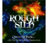 Rough Silk - Circle of Pain Or Secret Lies