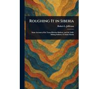 Roughing It in Siberia