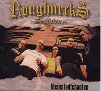Roughnecks - Kleinstadtchaoten