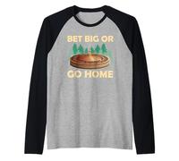 Roulette BET BIG OR GO HOME Funny Roulette Lovers Raglan Baseball Tee