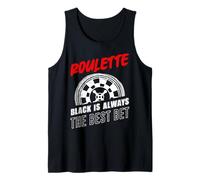 ROULETTE BLACK IS ALWAYS THE BEST BET Funny Tank Top