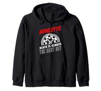 ROULETTE BLACK IS ALWAYS THE BEST BET Funny Zip Hoodie