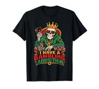 Roulette I Have A Gambling Addiction Funny Gambler T-Shirt