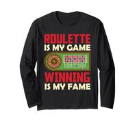 ROULETTE IS MY GAME WINNING IS MY FAME Funny Roulette Long Sleeve T-Shirt